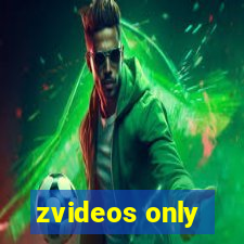 zvideos only